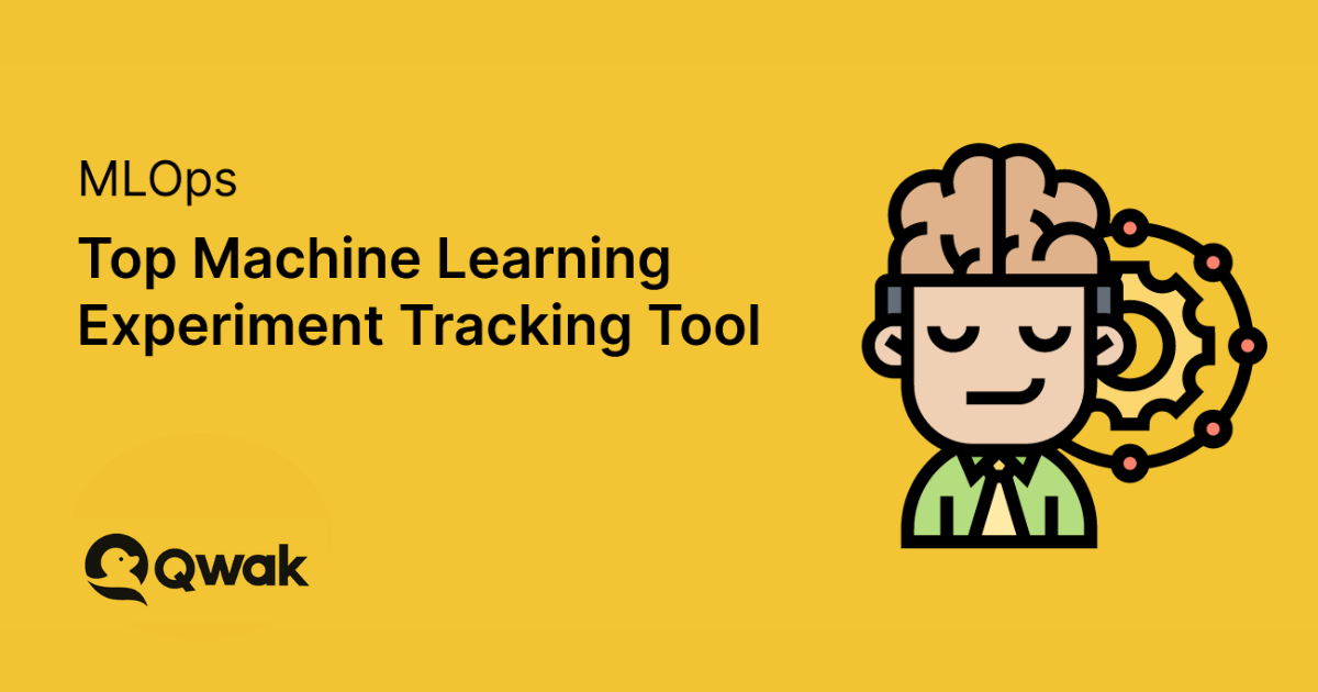 Top Machine Learning Experiment Tracking Tool Qwak